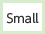 Small